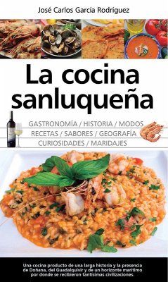 Cover La cocina sanluqueña: historia, modos y sabores