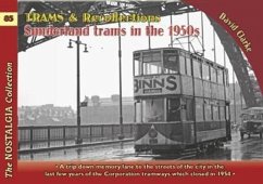 Trams & Recollections: Sunderland Trams in the 1950s - Clarke, David; Baker, Michael H. C.
