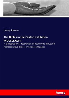 The Bibles in the Caxton exhibition MDCCCLXXVII