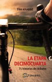 La etapa decimocuarta : 71 historias de ciclismo