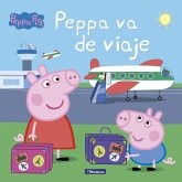 Peppa Pig. Peppa va de viaje Peppa Pig. Peppa va de viaje