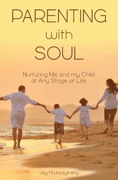 Parenting with Soul - Krunszyinsky, Jay