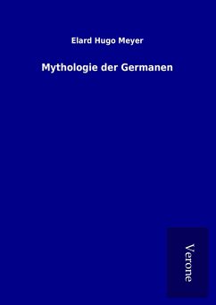 Mythologie der Germanen - Meyer, Elard Hugo