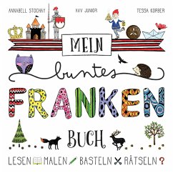 Mein buntes Franken-Buch - Stochay, Annabell;Korber, Tessa