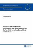 Umweltschutz bei Planung und Realisierung von Großprojekten im Vergleich zwischen Deutschland und Südkorea