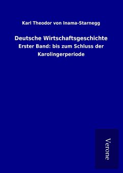 Deutsche Wirtschaftsgeschichte - Inama-Starnegg, Karl Theodor von
