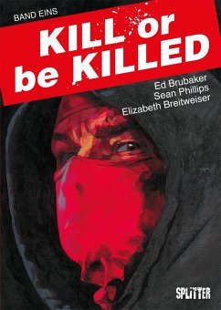 Kill or be Killed Buch 1 - Brubaker, Ed