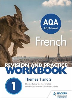 AQA A-level French Revision and Practice Workbook: Themes 1 and 2 - Chevrier-Clarke, Severine; Harrington, Karine