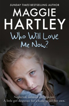 Who Will Love Me Now? - Hartley, Maggie