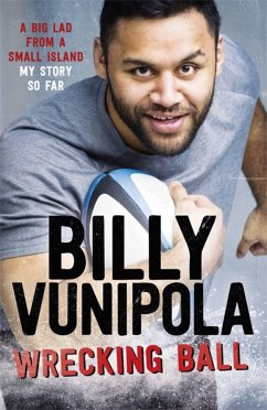 Wrecking Ball: A Big Lad from a Small Island - My Story So Far - Vunipola, Billy
