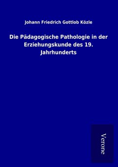 Die Pädagogische Pathologie in der Erziehungskunde des 19. Jahrhunderts