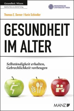 Gesundheit im Alter - Dorner, Thomas E.;Schindler, Karin