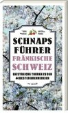 Schnaps-Führer Fränkische Schweiz