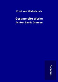 Gesammelte Werke - Wildenbruch, Ernst Von