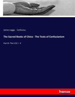 The Sacred Books of China - The Texts of Confucianism - Legge, James;Konfuzius