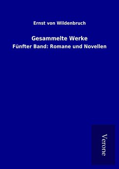 Gesammelte Werke - Wildenbruch, Ernst Von