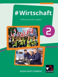 #Wirtschaft 2 Lehrbuch Baden-Württemberg - Benz, Florian; Kirsamer, Sandra; Metzger, Kai