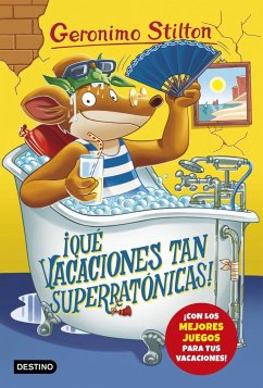 Geronimo Stilton 24. ¡Qué vacaciones tan superratónicas! - Stilton, Geronimo