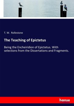 The Teaching of Epictetus - Rollestone, T. W.