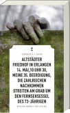 Altstädter Friedhof in Erlangen, 14. Mai, 10 Uhr 30, meine 35. Beerdigung, die zahlreichen Nachkommen streiten am Grab u