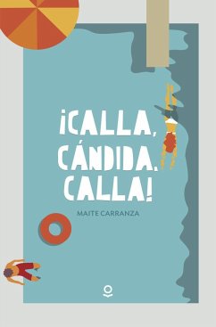 Calla, Cándida, calla - Carranza, Maite