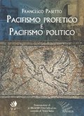 Pacifismo profetico e pacifismo politico. Note per una teologia cristiana della pace Pacifismo profetico e pacifismo politico. Note per una teologia cristiana della pace