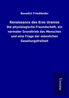 Renaissance des Eros Uranios - Friedländer, Benedict