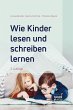 Wie Kinder lesen und schreiben lernen... - Bild 1