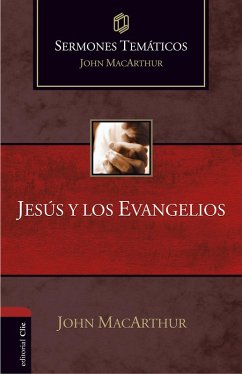 Sermones temáticos sobre Jesús y los Evangelios (eBook, ePUB) - Macarthur, John