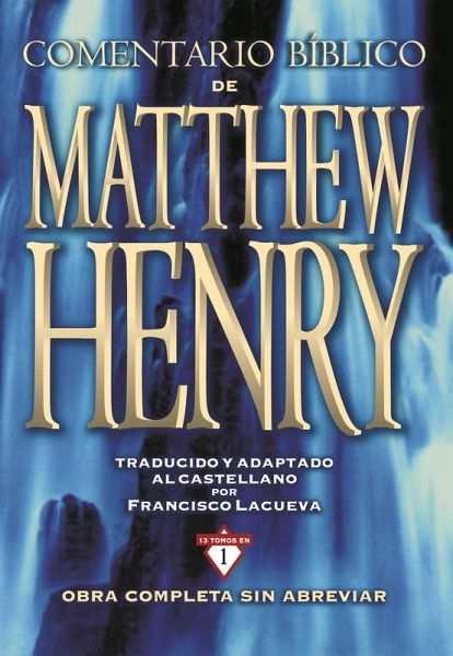 Comentario Bíblico Matthew Henry (eBook, ePUB) Comentario Bíblico Matthew Henry (eBook, ePUB)