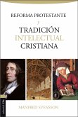 Reforma protestante y tradición intelectual cristiana (eBook, ePUB)