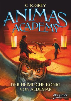 Der heimliche König von Aldemar / Animas Academy Bd.2 (eBook, ePUB) - Grey, C.R.