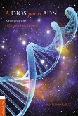 A Dios por el ADN (eBook, ePUB)