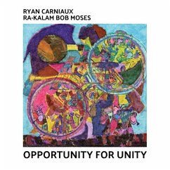 Opportunity For Unity (Lp) - Carniaux,Ryan & Ra-Kalam Bob Moses