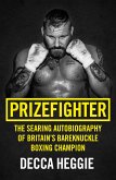 Prizefighter - The Searing Autobiography of Britain's Bareknuckle Boxing Champion (eBook, ePUB)