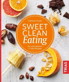 Sweet Clean Eating (eBook, ePUB) - Kraatz, Katharina