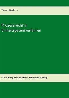 Prozessrecht in Einheitspatentverfahren (eBook, ePUB) - Kimpfbeck, Thomas