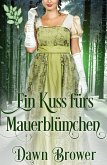 Ein Kuss furs Mauerblumchen (eBook, ePUB)