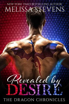 Revealed by Desire (Dragon Chronicles, #2) (eBook, ePUB) - Stevens, Melissa