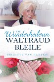 Die Wunderheilerin Waltraud Bleile (eBook, ePUB)