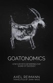 GOATONOMICS - HOW OUR FAITH DETERMINES OUR SHARE OF THE ROAST (eBook, ePUB)