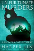 Un-fur-tunate Murders (A Wonder Cats Mystery, #6) (eBook, ePUB)