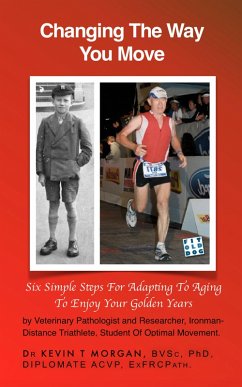 Changing the Way You Move (eBook, ePUB) - Morgan, Kevin T.