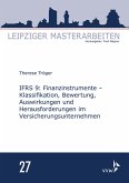 IFRS 9: Finanzinstrumente - Klassifikation, Bewertung, Auswirkungen und Herausforderungen im Versicherungsunternehmen (eBook, PDF)