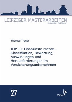 IFRS 9: Finanzinstrumente - Klassifikation, Bewertung, Auswirkungen und Herausforderungen im Versicherungsunternehmen (eBook, PDF) - Tröger, Therese