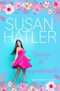 Cover Licenza di appuntamento (Appuntamento con l'amore, #6) (eBook, ePUB)