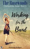 Working for the Band (The Rosewoods Rock Star Series, #3) (eBook, ePUB)