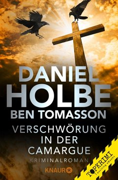 Verschwörung in der Camargue (eBook, ePUB) - Holbe, Daniel; Tomasson, Ben