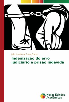 Indenização do erro judiciário e prisão indevida - Souza Franco, João Honório de