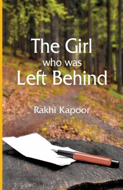 The Girl Who Was Left Behind - Kapoor, Rakhi